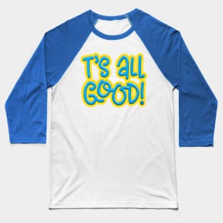 All Good Baseball T-Shirt